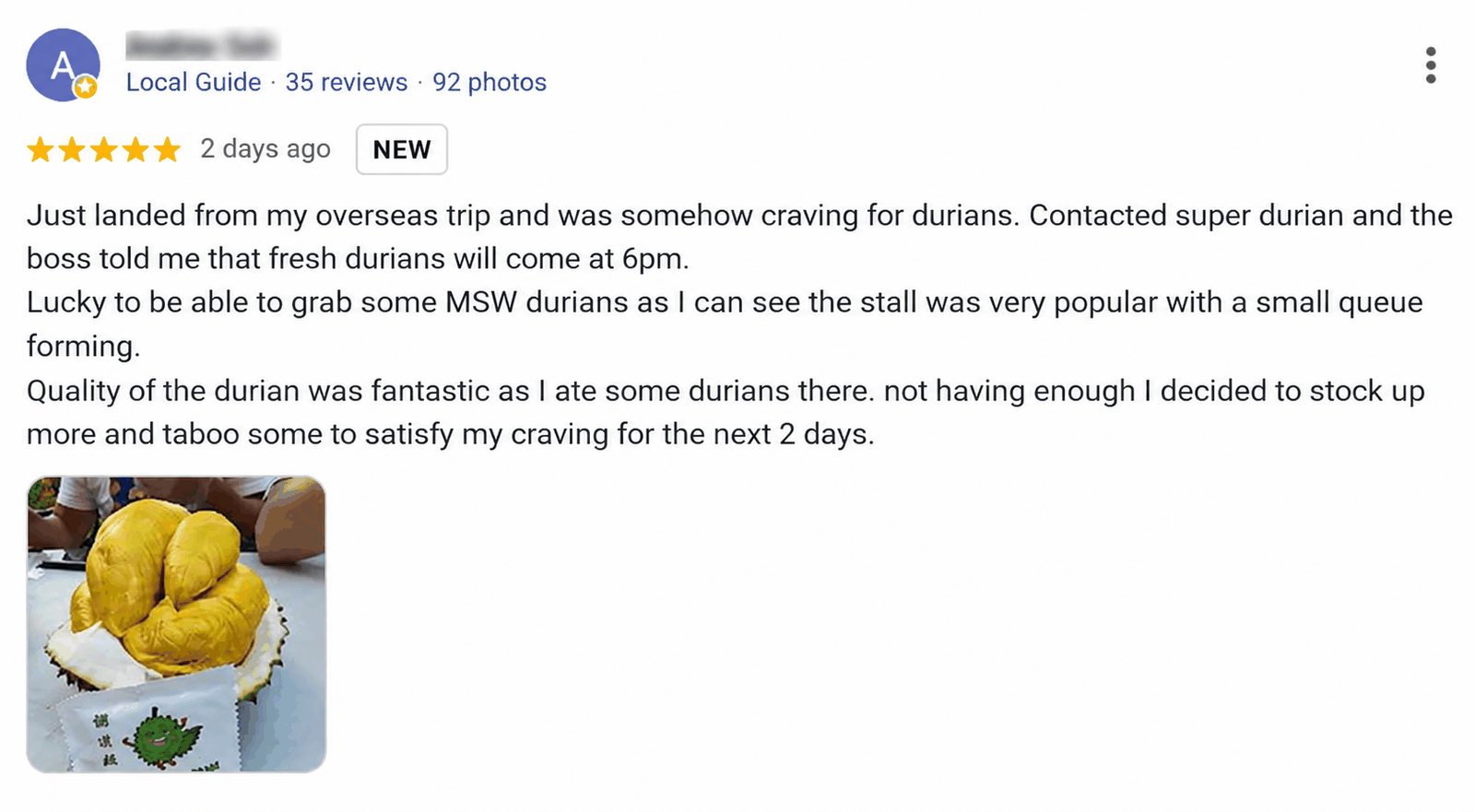 Five-star Google review from a Local Guide: craved durians after an overseas trip, found the stall popular with a queue, said the quality was fantastic and stocked up for the next two days